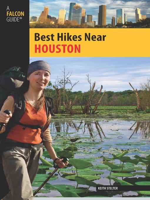 Title details for Best Hikes Near Houston by Keith Stelter - Available